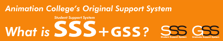 Animation College&rsquo;s Original Support System
